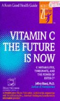 Vitamin C: The Future Is Now (Keats Good Health Guide)
