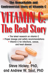 Vitamin C: The Real Story, the Remarkable and Controversial Healing Factor 